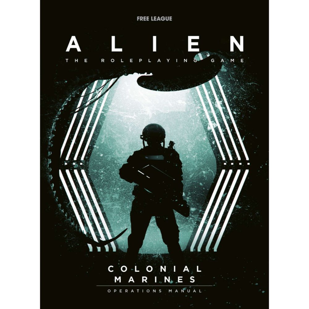 ALIEN Roleplaying Game - Colonial Marines Operations Manual