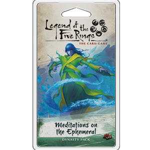 Legends of the five rings LCG Meditations on the Ephemeral