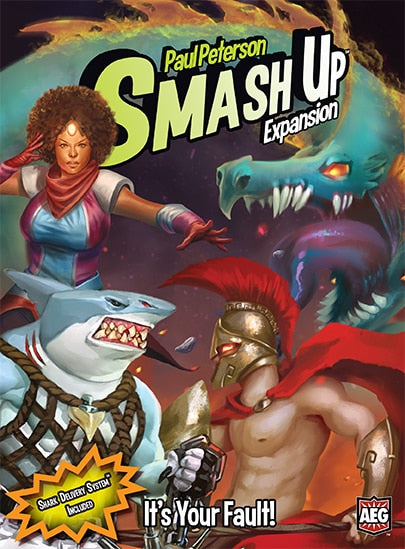 Smash Up: It is your Fault